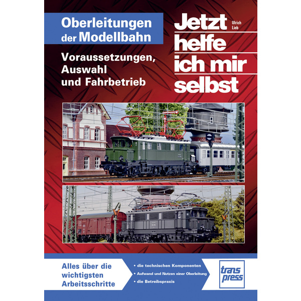 Pietsch Oberleitungen auf der Modellbahn - Voraussetzungen, Auswahl und Fahrbetrieb 978-3-613-71472-4