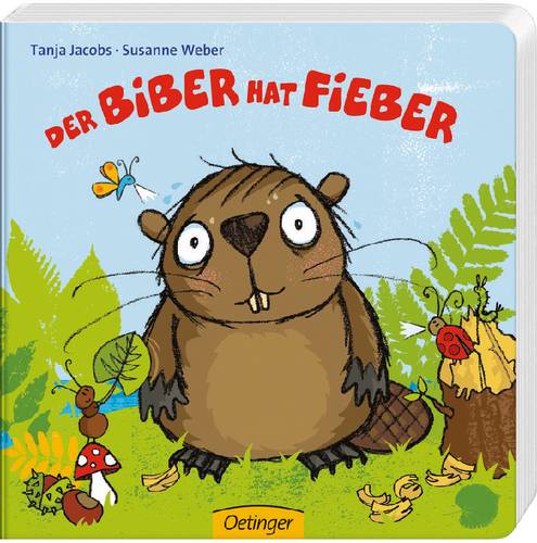 Oetinger Verlag Der Biber hat Fieber 789178801 1 St.