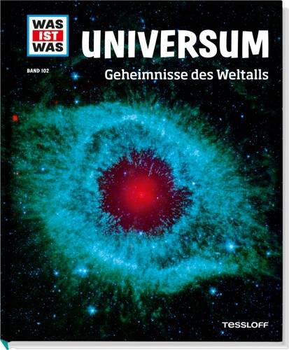 Tessloff WAS IST WAS Band 102 Universum. Geheimnisse des Weltalls 978-3-7886-2094-3