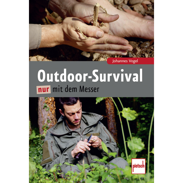 Pietsch Outdoor Survival nur mit dem Messer 978-3-613-50816-3