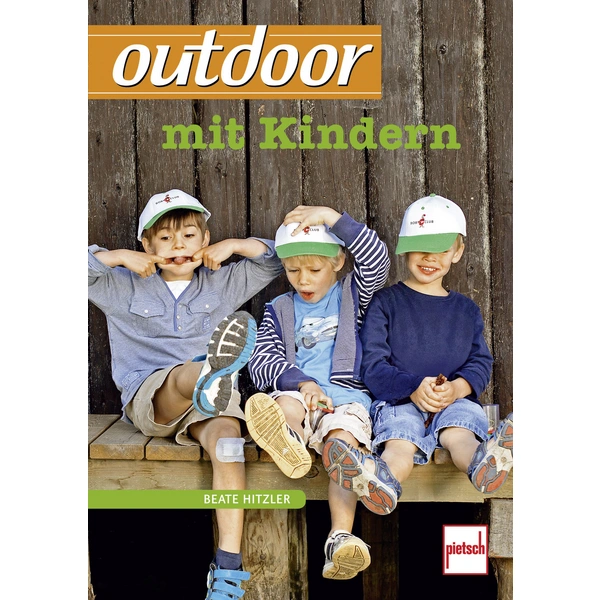 Pietsch Outdoor mit Kindern 978-3-613-50760-9 Pietsch Outdoor mit Kindern 978-3-613-50760-9