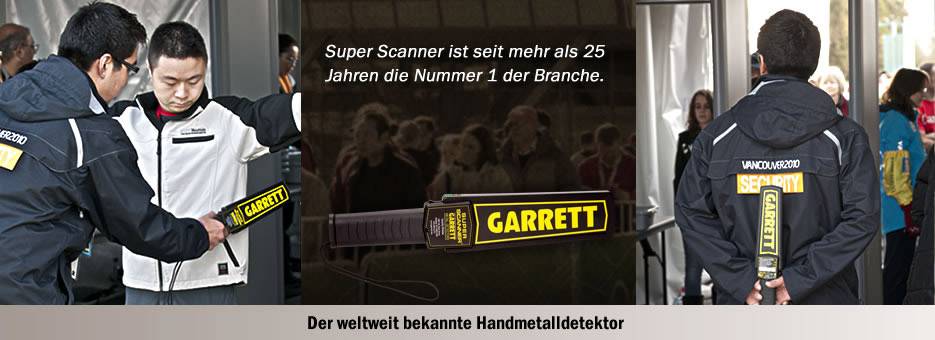 Sicherheitskontrolle: Ein Mann wird mit einem Handmetall­detektor untersucht. Text: 'Super Scanner seit mehr als 25 Jahren die Nummer 1.'