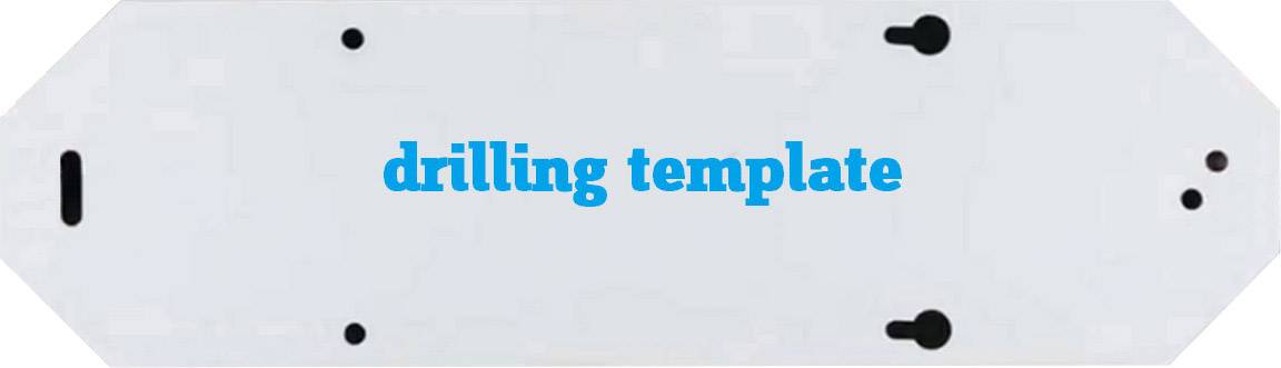 Weiße Vorlage mit der Beschriftung 'drilling template', zeigt Bohrungen und Schablonenform für Präzisionsarbeiten.