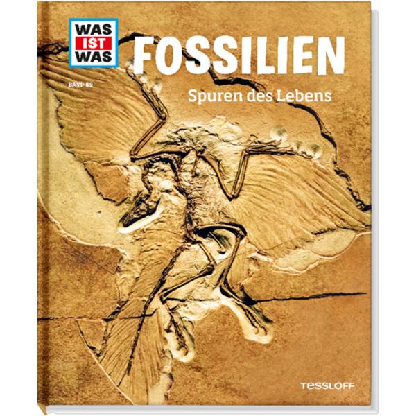 Tessloff WAS IST WAS Band 69 Fossilien. Spuren des Lebens. 978-3-7886-2097-4 1St.