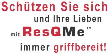 'Schützen Sie sich und Ihre Lieben mit ResQMe, immer griffbereit!' Text in rot und schwarz auf weißem Hintergrund.