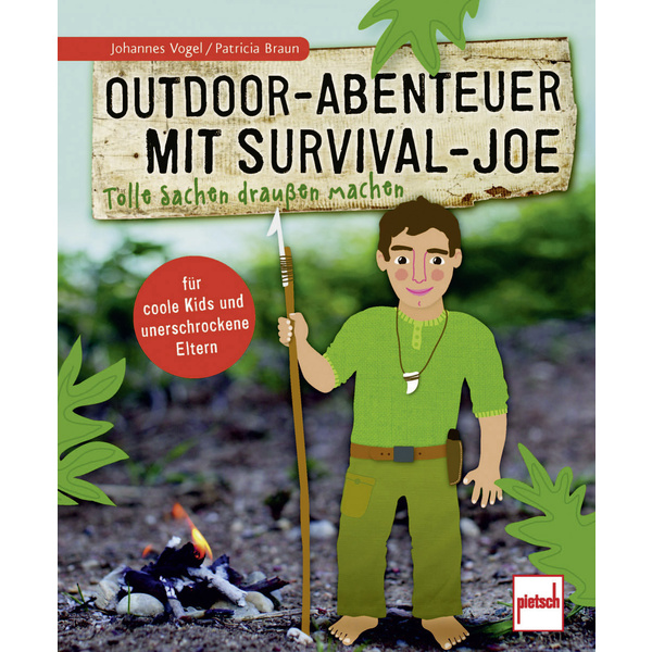Pietsch Outdoor-Abenteuer mit Survival-Joe 978-3-613-50830-9
