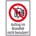 Verbotsschild Aufzug im Brandfall nicht benutzen Folie selbstklebend (B x H) 131mm x 185mm ISO 7010 1St.