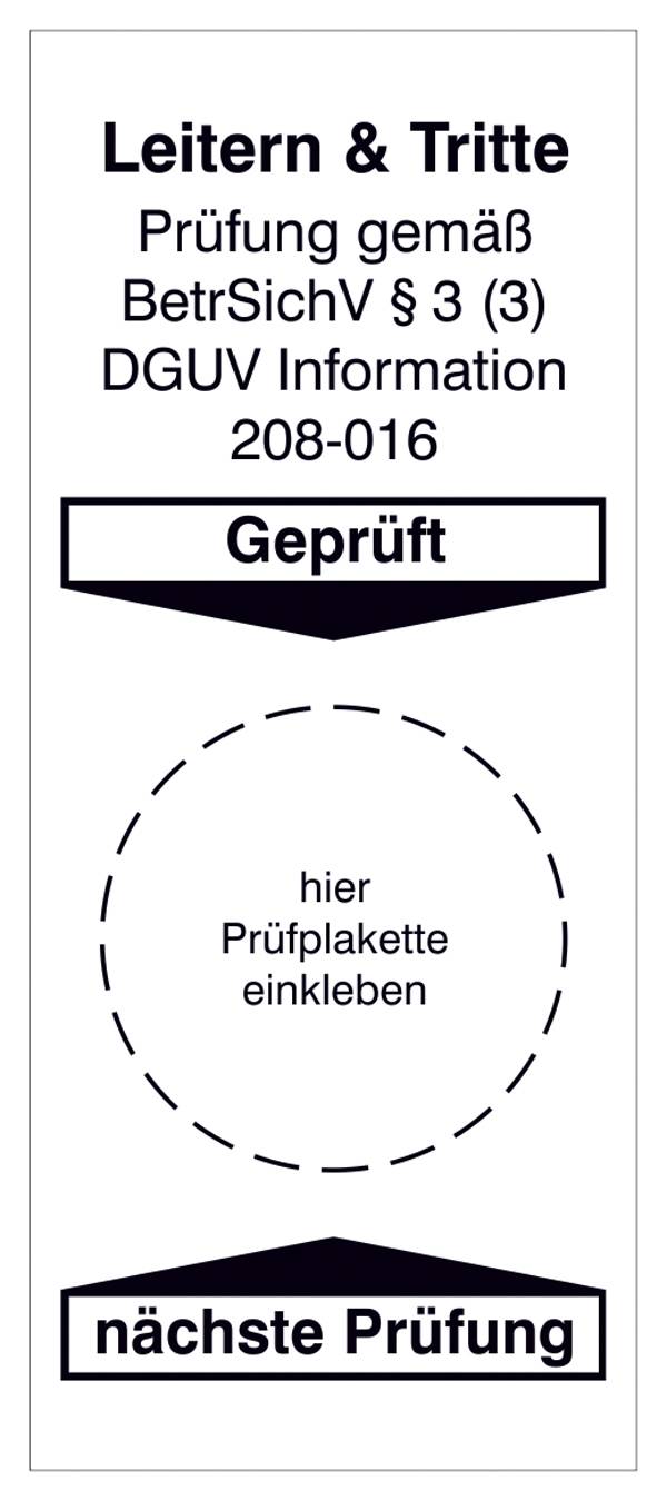 Aufkleber mit Text 'Leitern & Tritte', 'Geprüft', 'nächste Prüfung' und 'hier Prüfplakette einkleben'. Hinweise zur Sicherheitsprüfung gemäß BetrSichV.