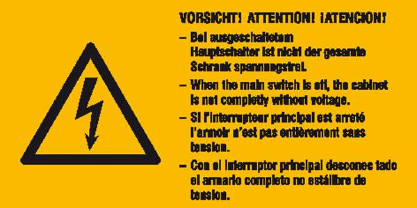'Warnung: Bei ausgeschaltetem Hauptschalter ist nicht der gesamte Schrank spannungsfrei.' Stromschlaggefahr-Symbol.