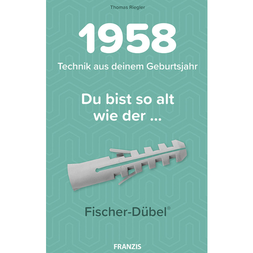 Franzis Verlag 60590 1958 - Technik aus deinem Geburtsjahr Baubuch ab 14 Jahre