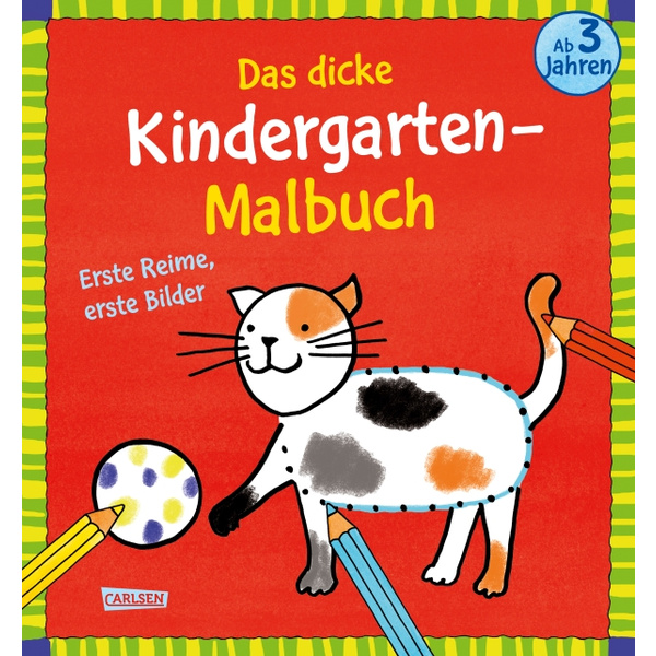 Carlsen Verlag Das dicke Kindergarten-Malbuch: Erste Reime, erste Bilder 18778 1St.