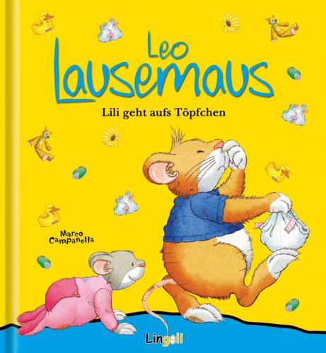 Leo Lausemaus Lili geht aufs Töpfchen