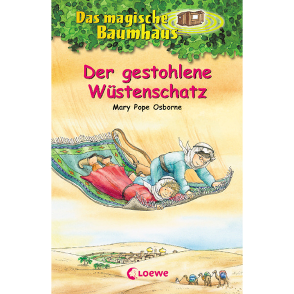 Loewe Verlag Das magische Baumhaus Bd. 32 Der gestohlene Wüstenschatz