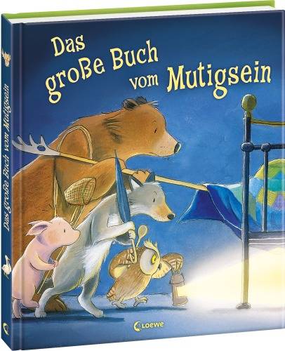 Loewe Verlag Loewe Das große Buch vom Mutigsein 7498 1 St.