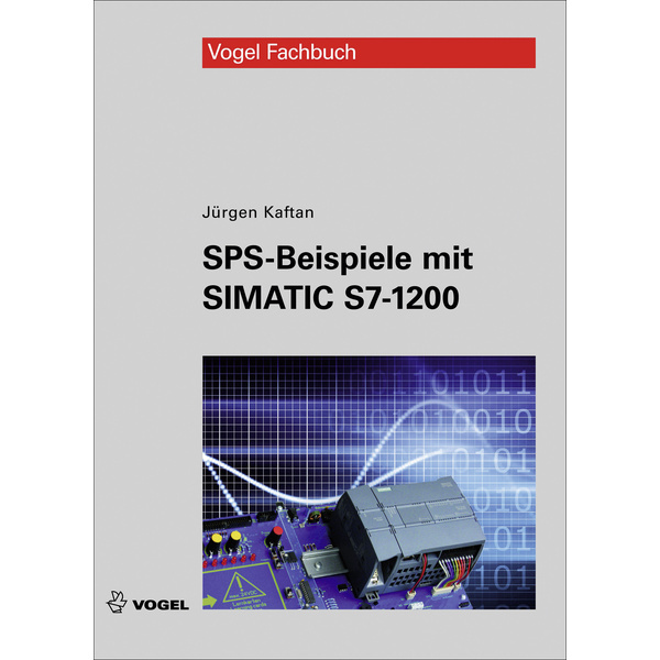 Vogel Communications Group SPS-Beispiele mit SIMATIC S7-1200 978-3-834-33176-2
