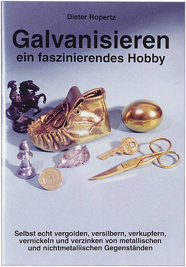 Infobroschüre: Galvanisieren ein faszinierendes Hobby