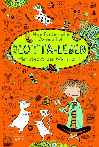 Arena Verlag Lotta-Leben (3 ) Hier steckt der Wurm