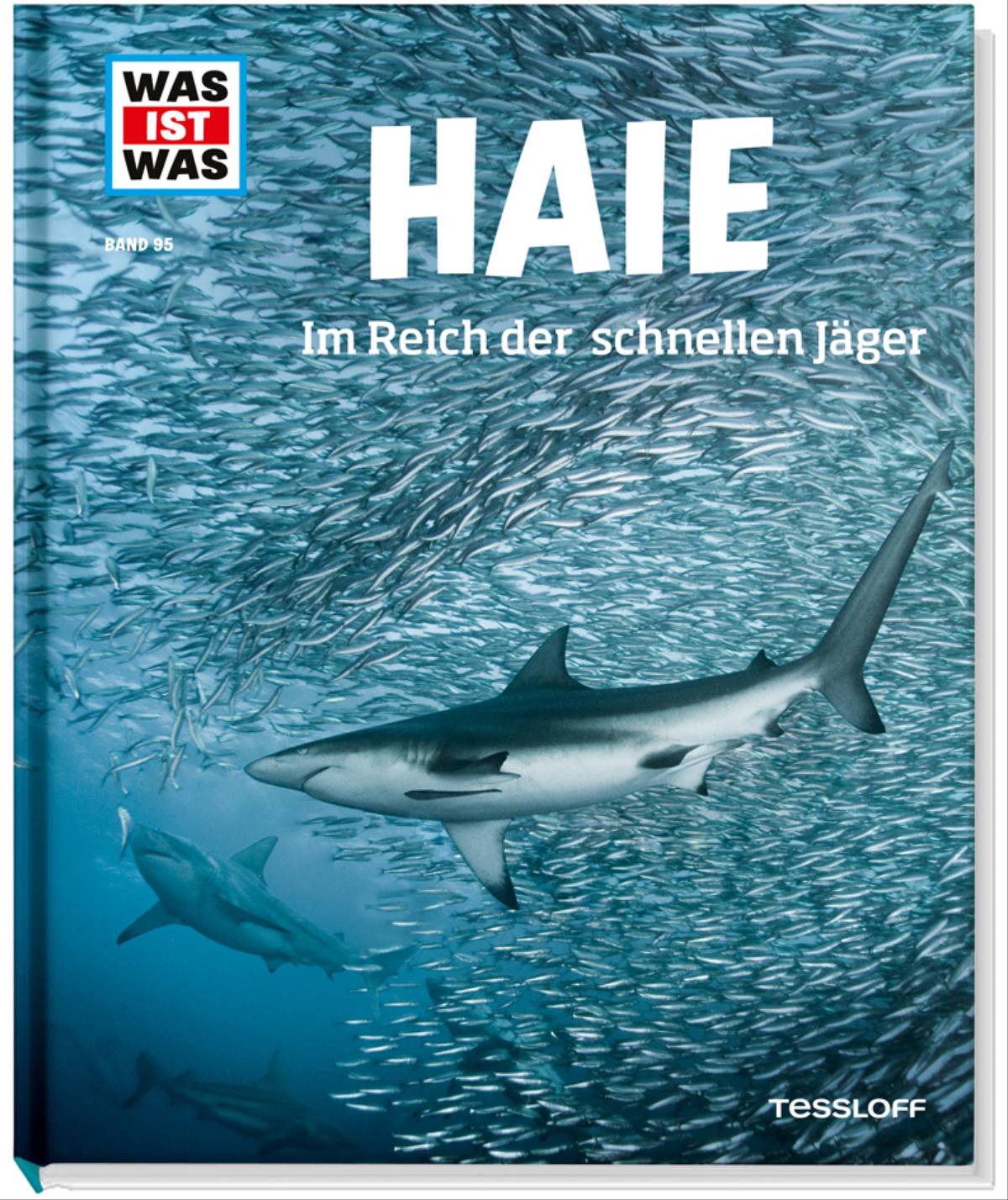 Tessloff WAS IST WAS Band 95 Haie. Im Reich der schnellen Jäger 978-3-7886-2052-3 1 St.