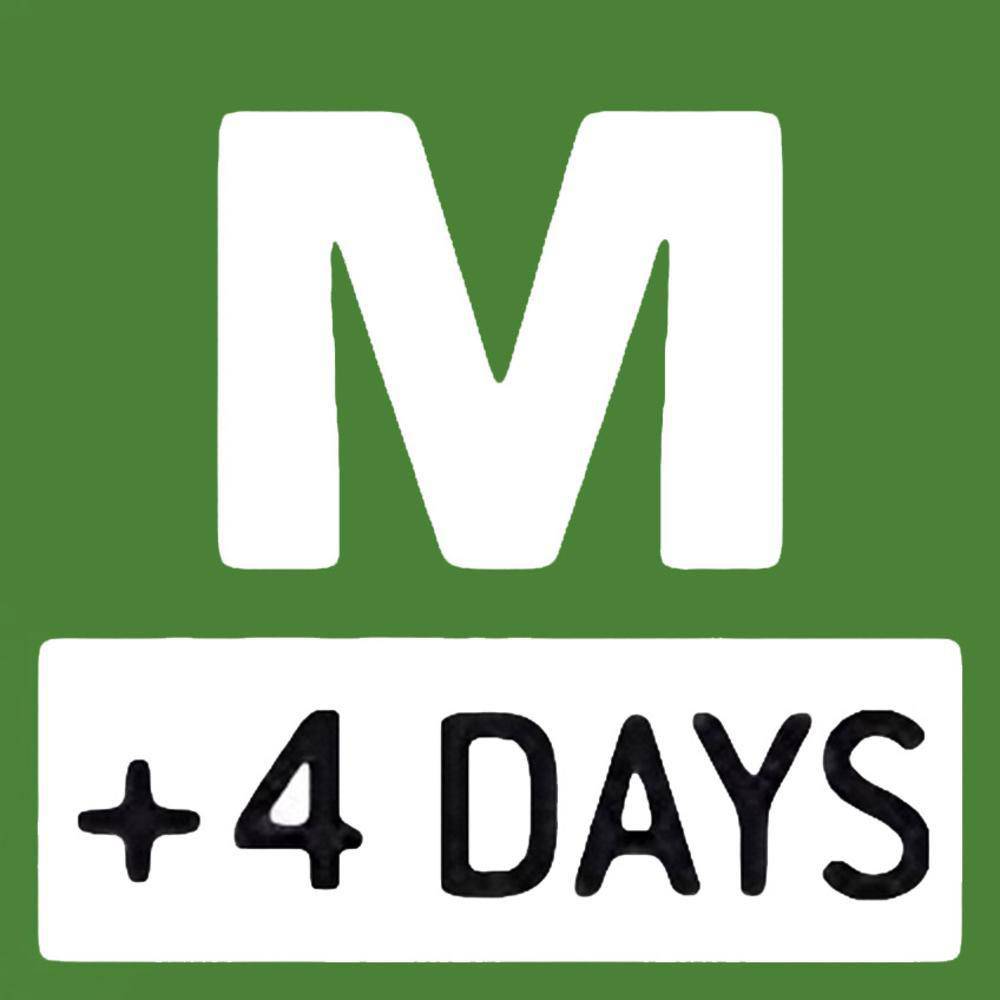 'M' gefolgt von '+4 DAYS' auf grünem Hintergrund.