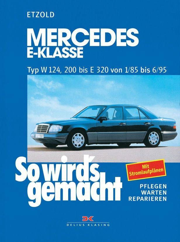 Mercedes E-Klasse Typ W 124, 200 bis E 320 von 1/85 bis 6/95