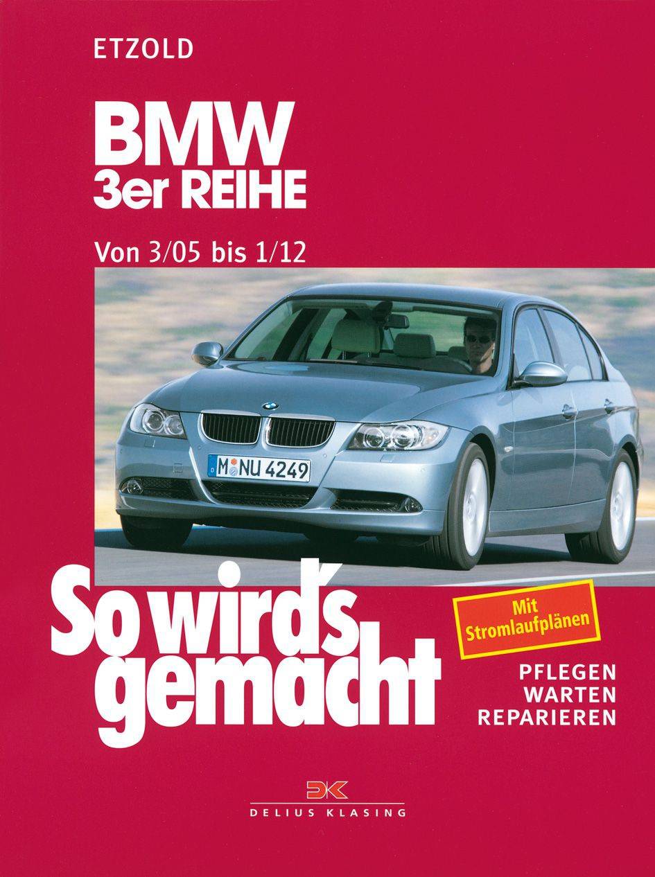 So wird's gemacht. BMW 3er Reihe ab 3/05