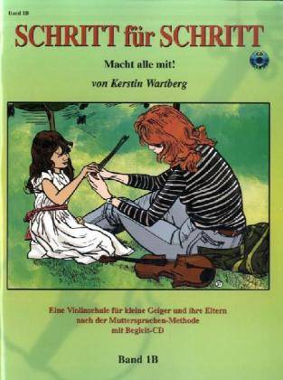 Schritt für Schritt. Macht alle mit!, für Violine, m. Audio-CD. Bd.1B