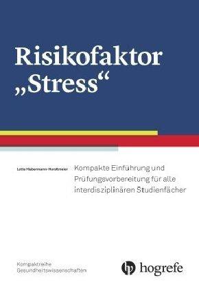 Risikofaktor "Stress" (Kompaktreihe Gesundheitswissenschaften)