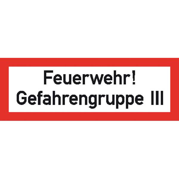 Feuerwehr! Gefahrengruppe III Hinweisschild Brandschutz, Alu, 29,70x10,50 cm DIN 4066-D1