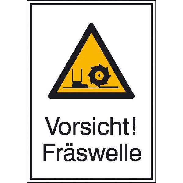Vorsicht! Fräswelle Warnschild, selbstkl. Folie, Größe 13,10x18,50cm DIN 4844-2 D-W022 + Zusatztext