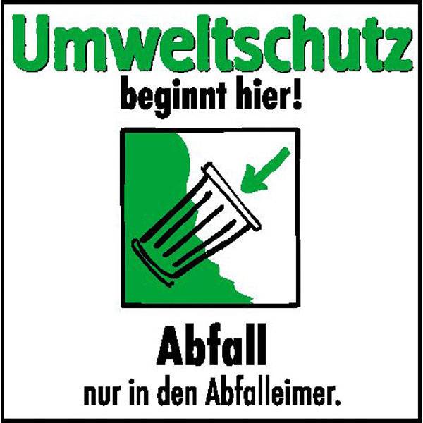 Umweltschutz beginnt hier Abfall nur in den Abfalleimer 20x20 cm