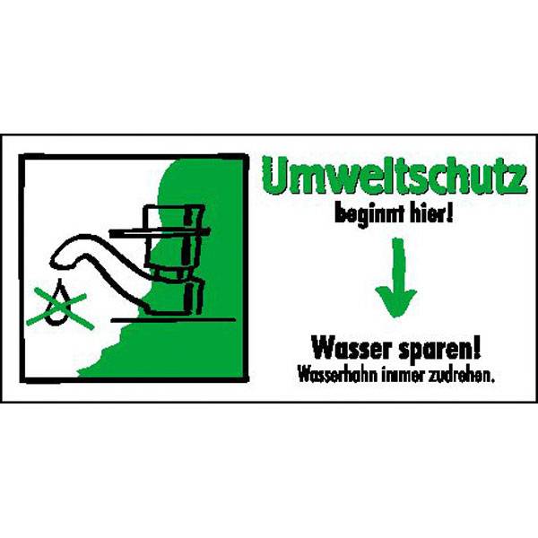 Umweltschutz beginnt hier Wasser sparen, Wasserhahn... 10x5 cm