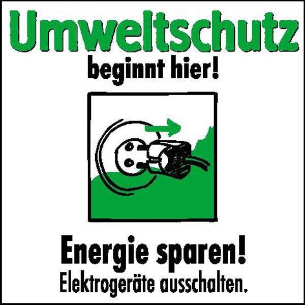Umweltschutz beginnt hier Energie sparen, Elektrogeräte... 10x10 cm