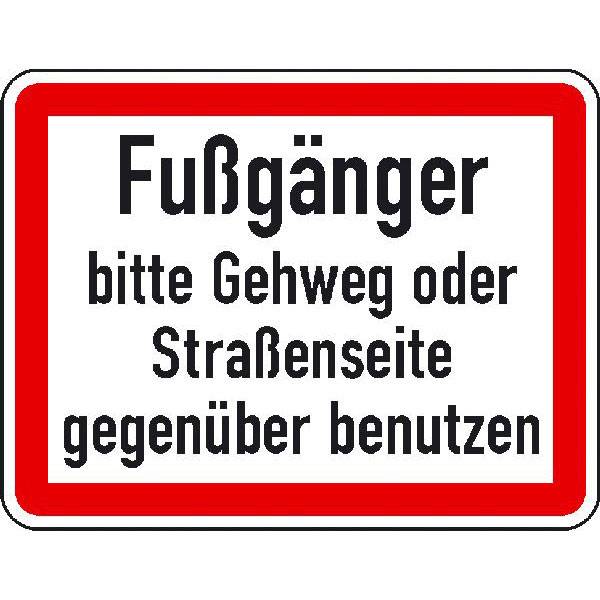 Fußgänger bitte Gehweg oder Straßenseite gegenüber benutzen, Verkehrsschild StVO, Nr. 83, 65x50cm