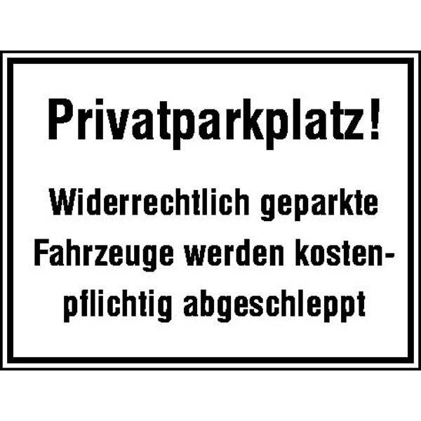 Parkplatzschild Privatparkplatz! Widerrechtlich geparkte.., Alu, 33x25 cm