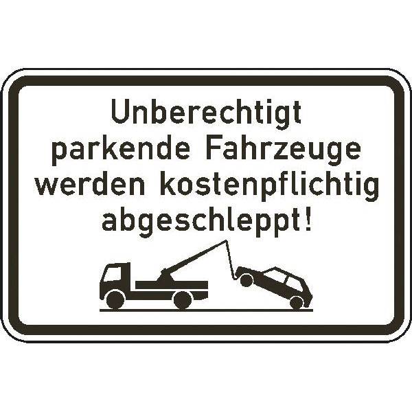 Unberechtigt parkende Fahrzeuge..., Verkehrsschild StVO, Nr. 2045, 42x31,5 cm