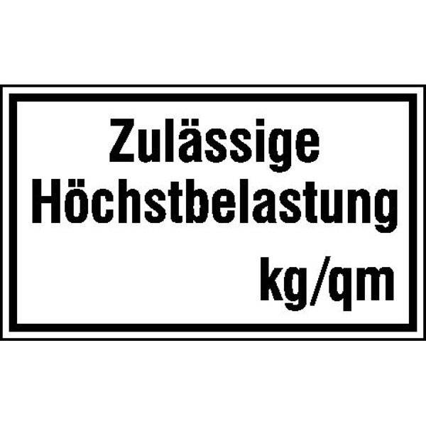 Zulässige Höchstbel..kg/qm Hinweisschild zur Betriebskennz,selbstkl.25x15cm