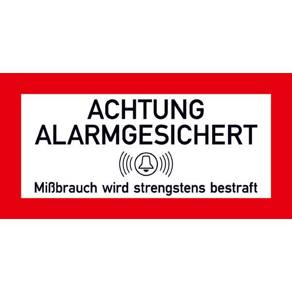 Hinweisschild, Text: Achtung Alarmgesichert, Mißbrauch wird bestraft, Folie