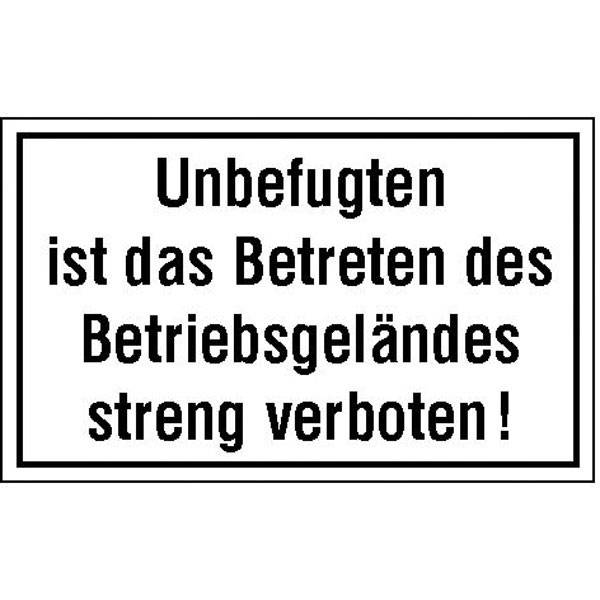 Unbefugten ist das Betreten des Betriebsgeländes Hinweisschild, Alu, 33x25 cm