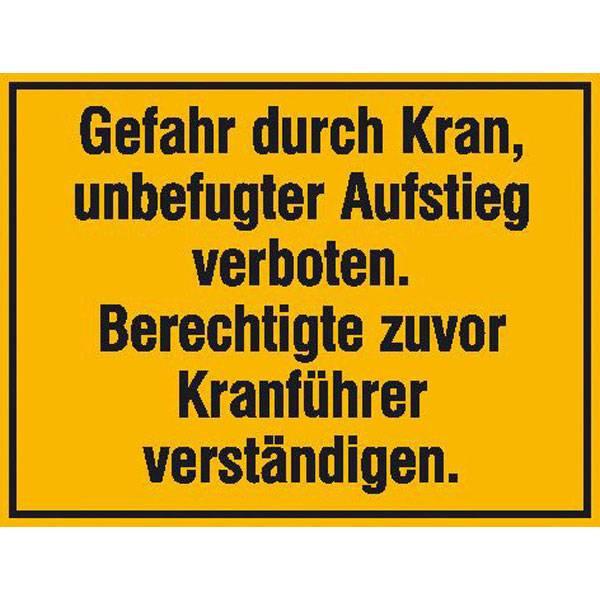 Gefahr durch Kran, unbefugter Aufstieg verboten, Alu geprägt, Gr. 33x25 cm