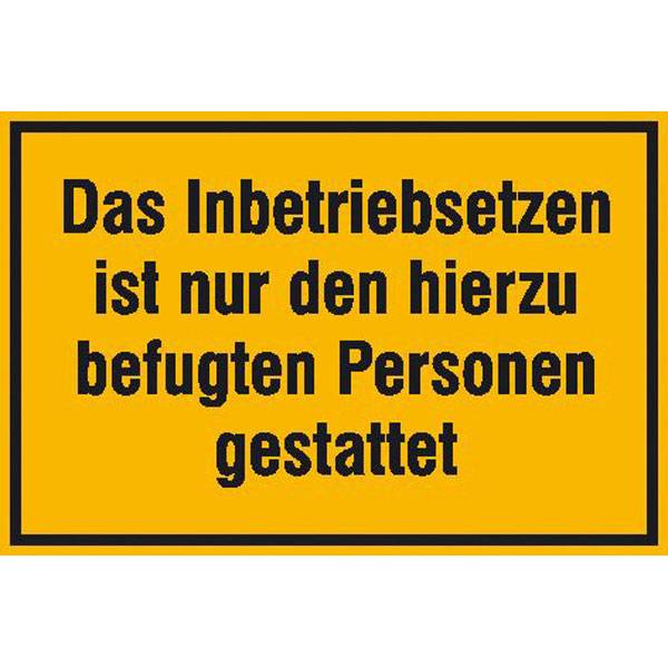 Das Inbetriebsetzen ist nur den hierzu befugten, selbstkl. Folie, 30x20cm