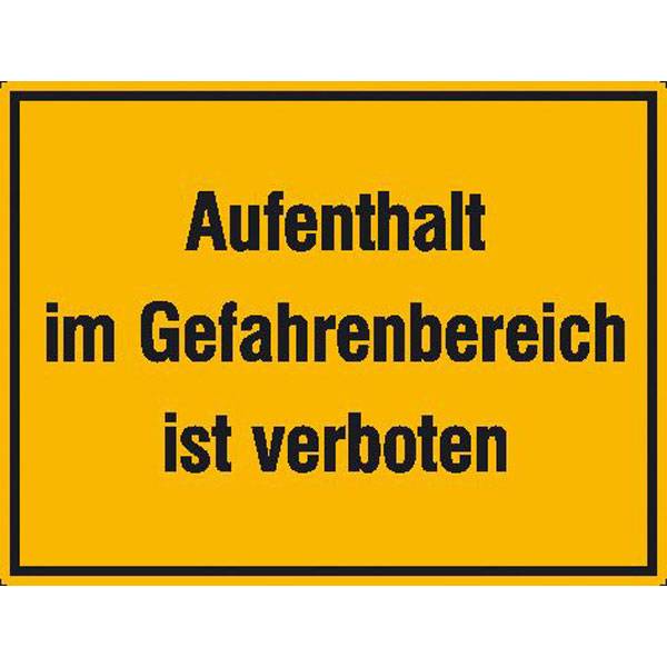Aufenthalt im Gefahrenbereich ist verboten Hinweisschild , selbstkl.,33x25cm