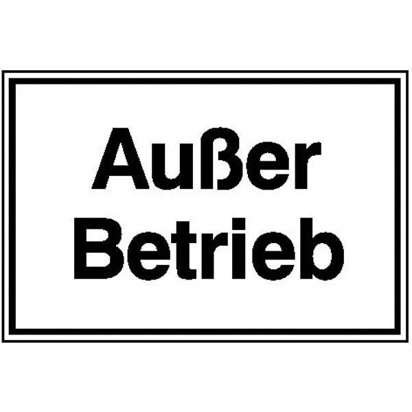 Außer Betrieb Hinweisschild zur Betriebskennzeichnung, Alu geprägt, 25x15 cm