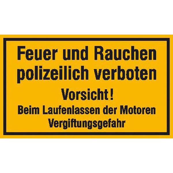 Feuer und Rauchen polizeilich verboten Vorsicht! Bei Laufenlassen der..,30x20 cm