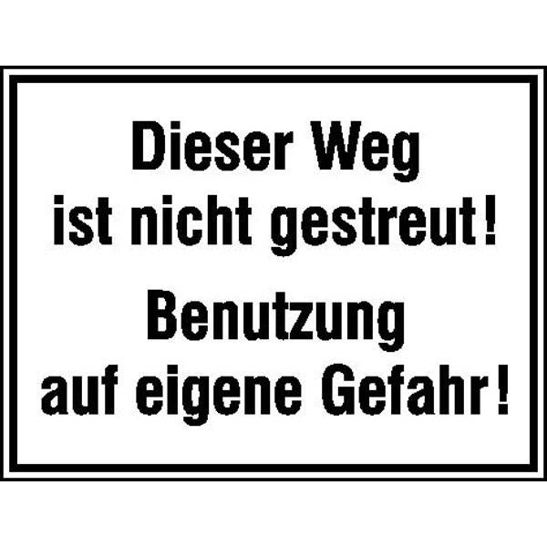 Dieser Weg ist nicht gestreut! Hinweisschild, Alu, 33x25 cm