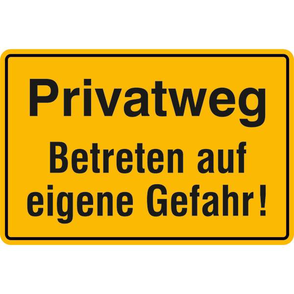 Privatweg - Betreten auf eigene Gefahr! Hinweisschild, Alu, 25x15 cm