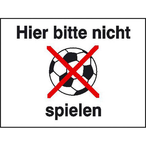 Hier bitte nicht BallspielenHinweisschild, Kunststoff, 40x30 cm