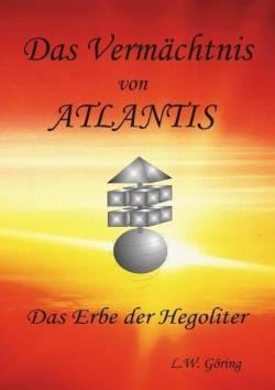 Das Vermächtnis von Atlantis | BoD - Books on Demand | H. Clausen; L.W. Göring