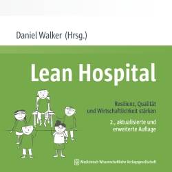 Lean Hospital | MWV Medizinisch Wissenschaftliche Verlagsgesellschaft | Daniel Walker