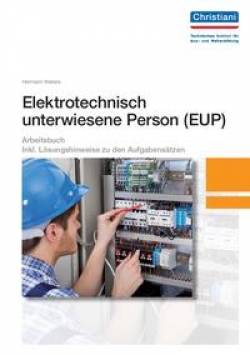 Elektrotechnisch unterwiesene Person - EUP | Christiani, Paul | Hermann Wellers