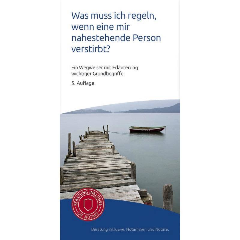 Notar-Info, Broschüre "Was muss ich regeln, wenn eine mir nahestehende Person ve